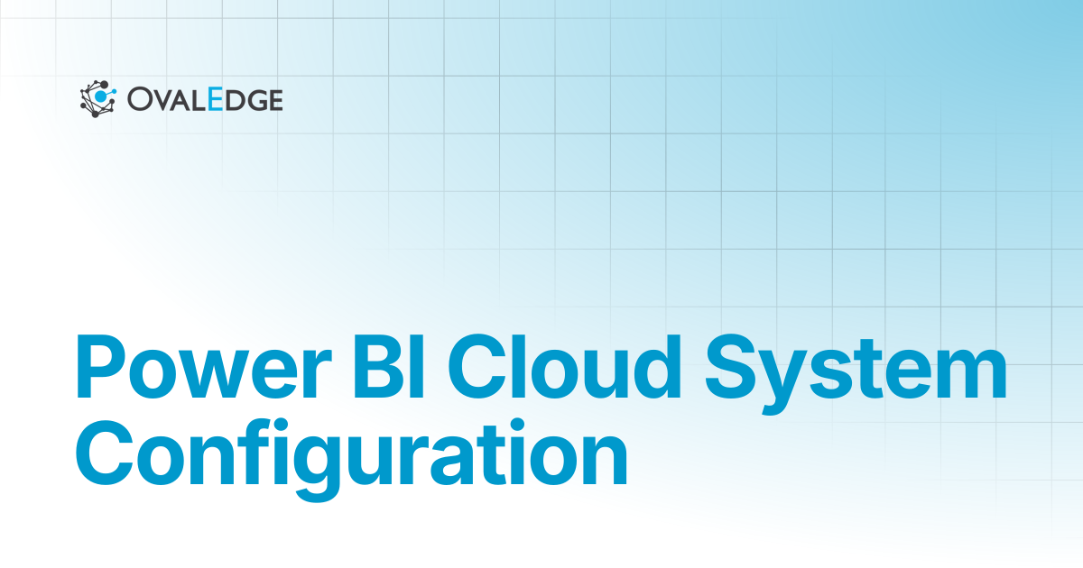 Power BI Cloud System Configuration | Release8.1 | Knowledge Portal
