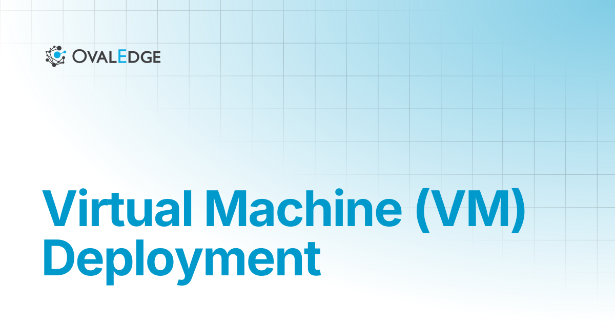 Virtual Machine (VM) Deployment | Knowledge Portal