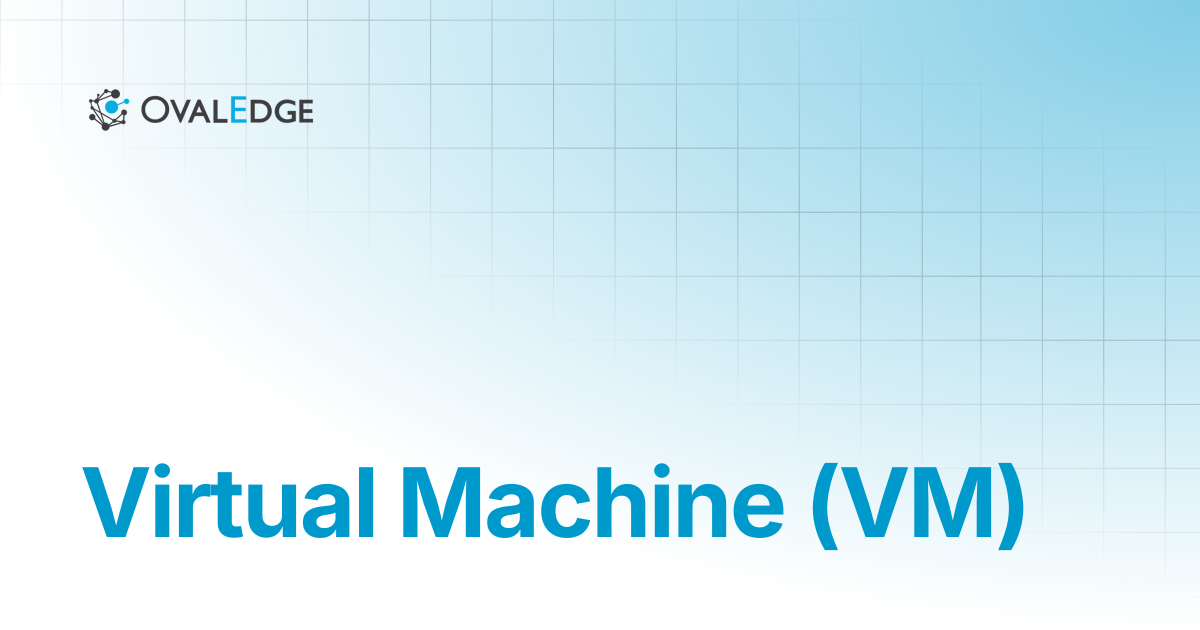 Virtual Machine (VM) | Knowledge Portal